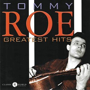 Greatest Hits , Tommy Roe