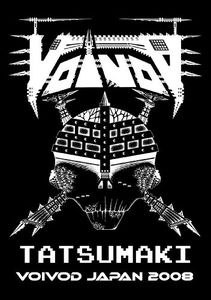 Tatsumaki Voivod Japan 2008 , Voivod