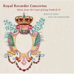 Royal Recorder Concertos , Bolette Roed