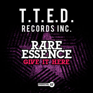 Give It Here , Rare Essence