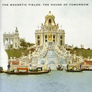 House Of Tomorrow (ep) , Magnetic Fields