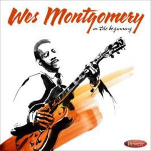 In the Beginning , Wes Montgomery