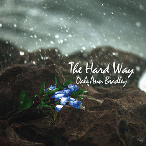 Hard Way , Dale Ann Bradley