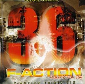 F-Action 36 , O.G. Ron C.