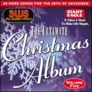 Ultimate Christmas Album Vol.5: 3 WS 94.5 FM Pittsburgh , Various Artists