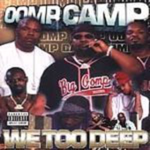 We Too Deep [Explicit Content] , Oomp Camp