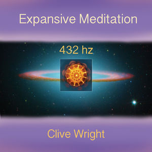 Expansive Meditation 432hz , Clive Wright