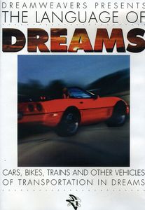 Language of Dreams: Cars,Bikes,Trains & Other Vehicles of TransportatiOn in Dreams