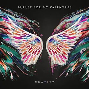 Gravity , Bullet for My Valentine