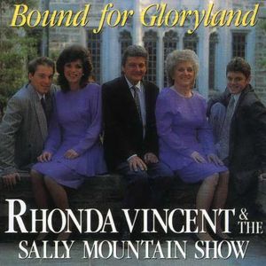 Bound for Gloryland , Rhonda Vincent