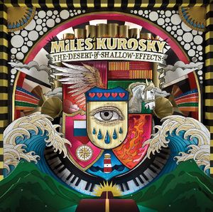 The Desert Of Shallow Effects , Miles Kurosky
