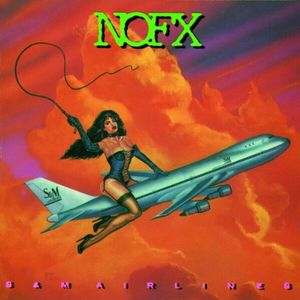 S & M Airlines , NOFX