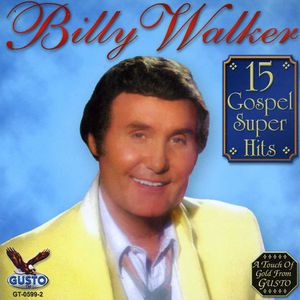 15 Gospel Super Hits , Billy Walker