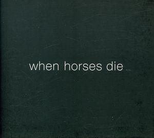 When Horses Die , Thomas Brinkmann
