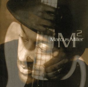 M2 , Marcus Miller