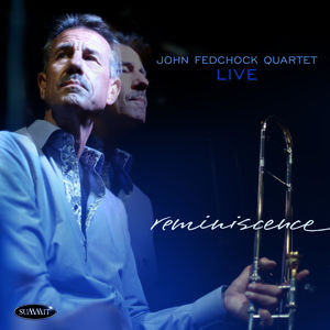 Reminiscence , John Fedchock