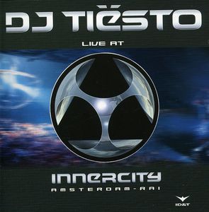 Live at Innercity , Tiësto