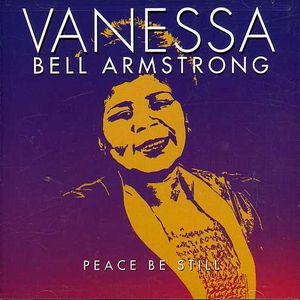 Peace Be Still , Vanessa Bell Armstrong