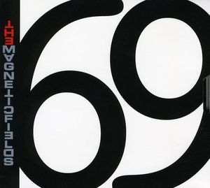 69 Love Songs , Magnetic Fields