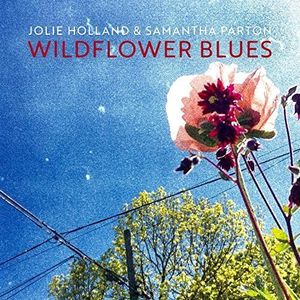 Wildflower Blues , Jolie Holland