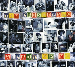 A Part Of Me , Tom Principato