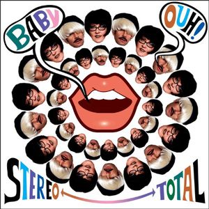 Baby Ouh! , Stereo Total