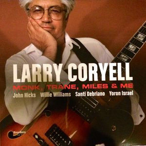 Monk Trane Miles & Me , Larry Coryell