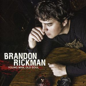 Young Man Old Soul , Brandon Rickman