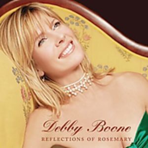 Reflections Of Rosemary , Debby Boone