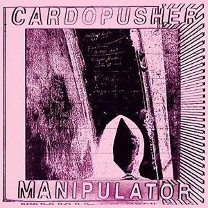 Manipulator , Cardopusher