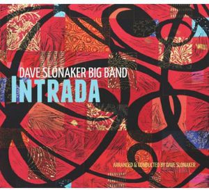 Intrada , Dave Slonaker Big Band