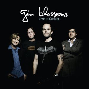 Live in Concert , Gin Blossoms