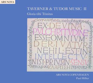 Taverner & Tudor Music 2 , Ars Nova Copenhagen