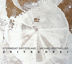 Zeitschrei , Steamboat Switzerland