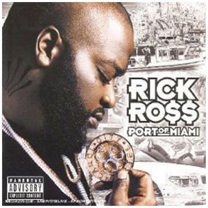 Port of Miami [Explicit Content] , Rick Ross