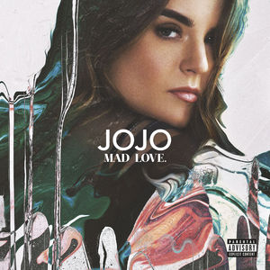 Mad Love [Explicit Content] , Jojo
