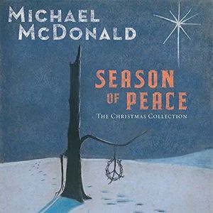 Season Of Peace - Christmas Collection , Michael McDonald
