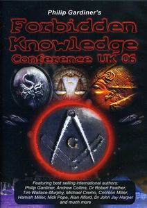 Forbidden Knowledge Conference UK 2006 With Philip Gardiner , Andrew Collins
