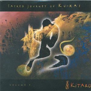 Sacred Journey of Kukai , Kitaro