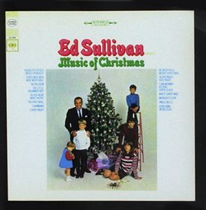 Ed Sullivan Presents Music Of Christmas , Ed Sullivan