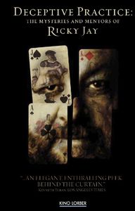 Deceptive Practice: The Mysteries and Mentors of Ricky Jay , David Mamet