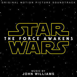Star Wars: Episode VII: The Force Awakens (Original Soundtrack) , John Williams