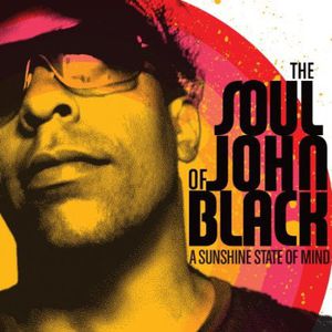 Sunshine State of Mind , The Soul of John Black