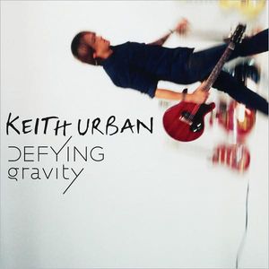 Defying Gravity , Keith Urban