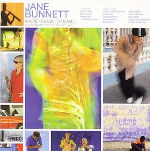 Radio Guantanamo: Guantanamo Blues Project, Vol. 1 , Jane Bunnett