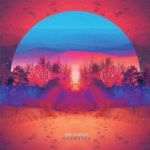 Overstep , Mike Gordon