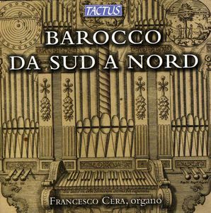 Baroque from South to North: Italian Roots of the , Francesco Cera