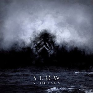V-oceans , Slow