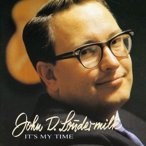 It's My Time , John D. Loudermilk