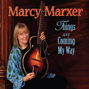 Things Are Coming My Way , Marcy Marxer